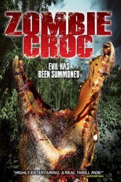 Watch free A Zombie Croc: Evil Has Been Summoned movies online