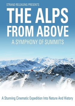 Watch free The Alps from Above: Symphony of Summits movies online