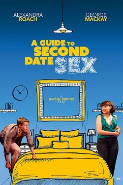 Watch free A Guide to Second Date Sex movies online