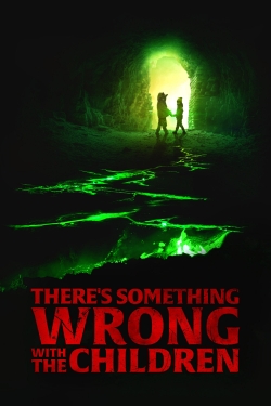 Watch free There's Something Wrong with the Children movies online