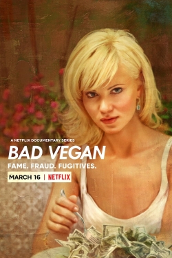 Watch free Bad Vegan: Fame. Fraud. Fugitives. movies online