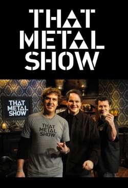 Watch free That Metal Show movies online