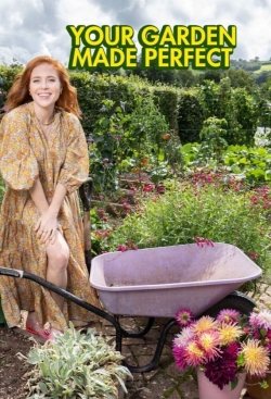 Watch free Your Garden Made Perfect movies online