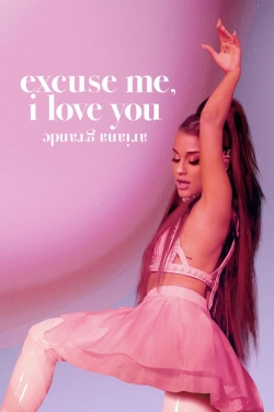 Watch free ariana grande: excuse me, i love you movies online