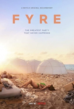 Watch free FYRE: The Greatest Party That Never Happened movies online