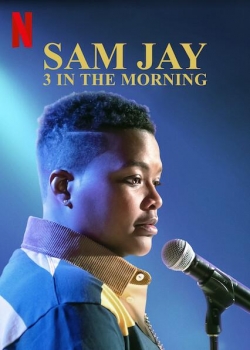 Watch free Sam Jay: 3 in the Morning movies online