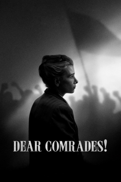 Watch free Dear Comrades! movies online