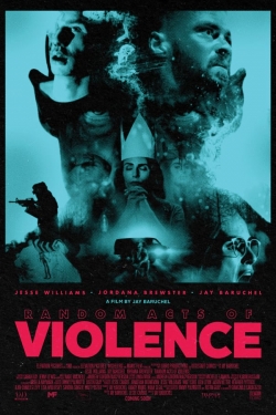 Watch free Random Acts of Violence movies online