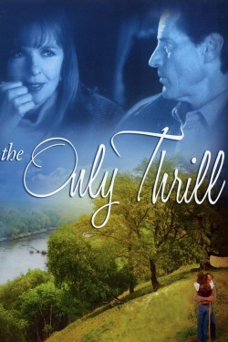 Watch free The Only Thrill movies online