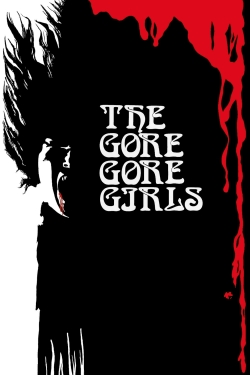 Watch free The Gore Gore Girls movies online