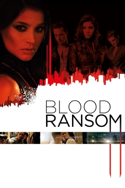 Watch free Blood Ransom movies online