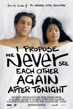 Watch free I Propose We Never See Each Other Again After Tonight movies online