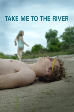 Watch free Take Me to the River movies online