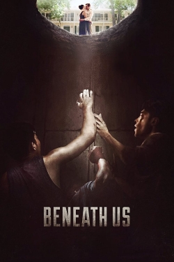 Watch free Beneath Us movies online