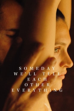 Watch free Someday We'll Tell Each Other Everything movies online